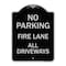 Signmission Fire Lane All Driveways Heavy-Gauge Aluminum Architectural Sign, 24" x 18", BS-1824-23999 A-DES-BS-1824-23999 - alternate 1